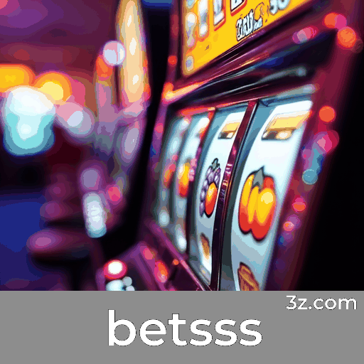 betsss: Cassino Online e Apostas com Segurança