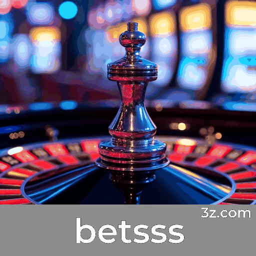betsss: Cassino Online e Apostas com Segurança